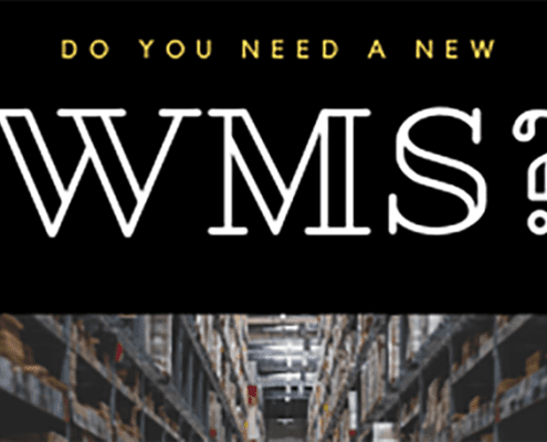 Do You Need a New WMS?