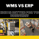 WMS vs ERP - which is better for your business