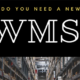 Do You Need a New WMS?